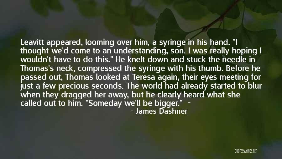 Just A Thought Away Quotes By James Dashner Just A Thought Away Quotes By James Dashner