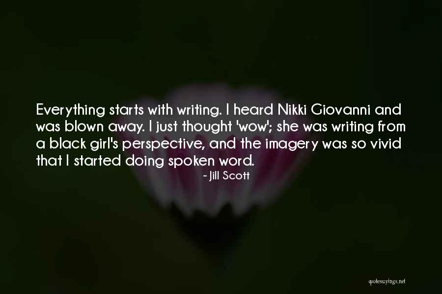 Just A Thought Away Quotes By Jill Scott Just A Thought Away Quotes By Jill Scott