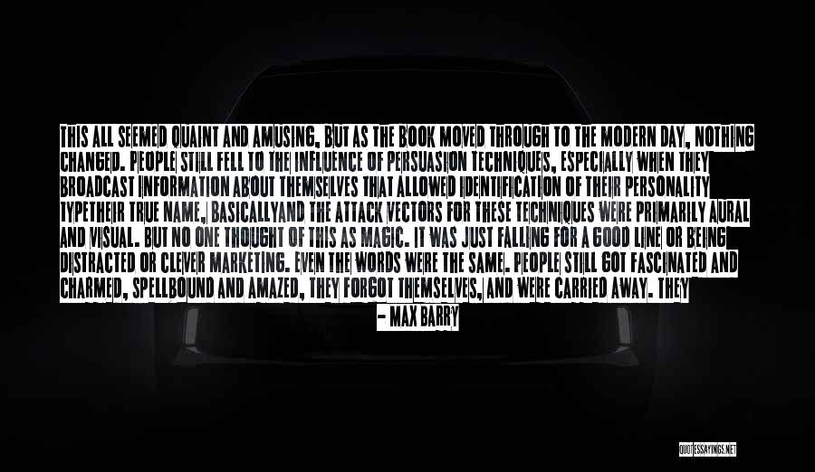 Just A Thought Away Quotes By Max Barry Just A Thought Away Quotes By Max Barry