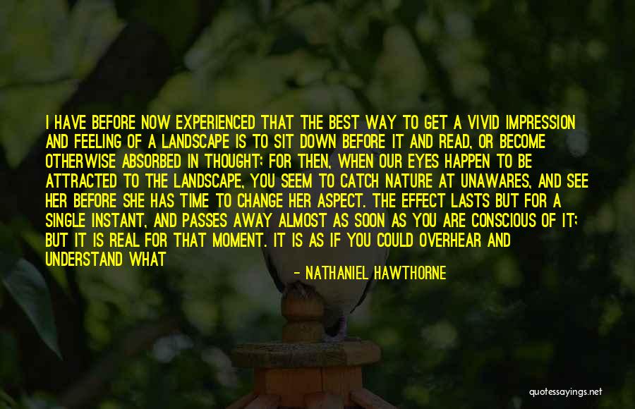 Just A Thought Away Quotes By Nathaniel Hawthorne Just A Thought Away Quotes By Nathaniel Hawthorne