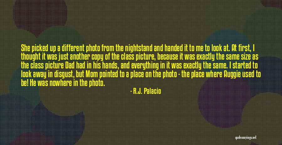 Just A Thought Away Quotes By R.J. Palacio Just A Thought Away Quotes By R.J. Palacio