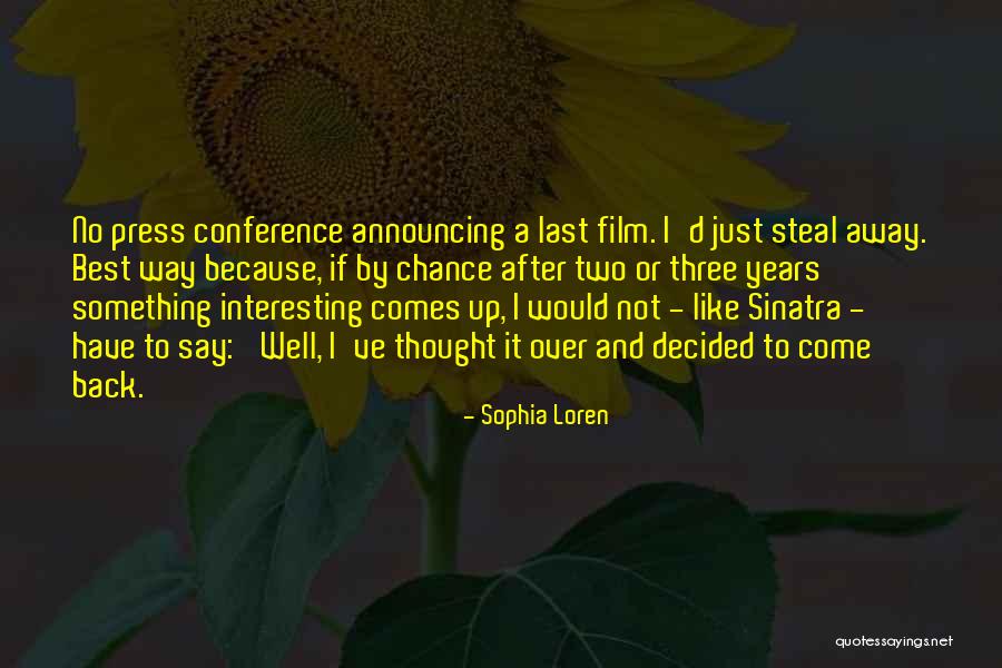 Just A Thought Away Quotes By Sophia Loren