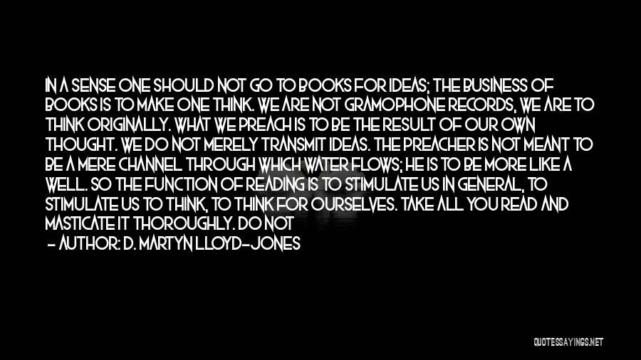 Just A Thought Of You Quotes By D. Martyn Lloyd-Jones