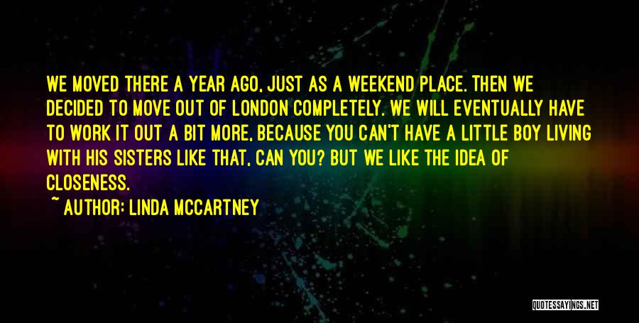 Just A Year Ago Quotes By Linda McCartney
