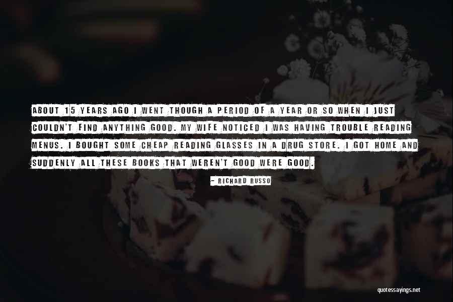 Just A Year Ago Quotes By Richard Russo Just A Year Ago Quotes By Richard Russo