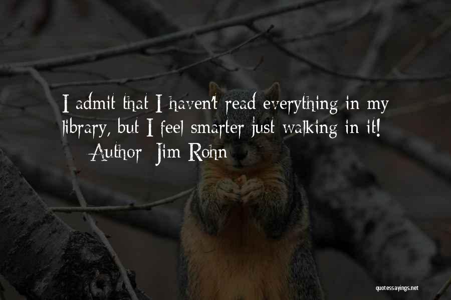 Just Admit It Quotes By Jim Rohn