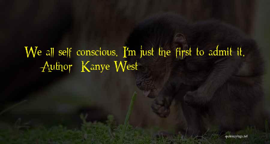 Just Admit It Quotes By Kanye West