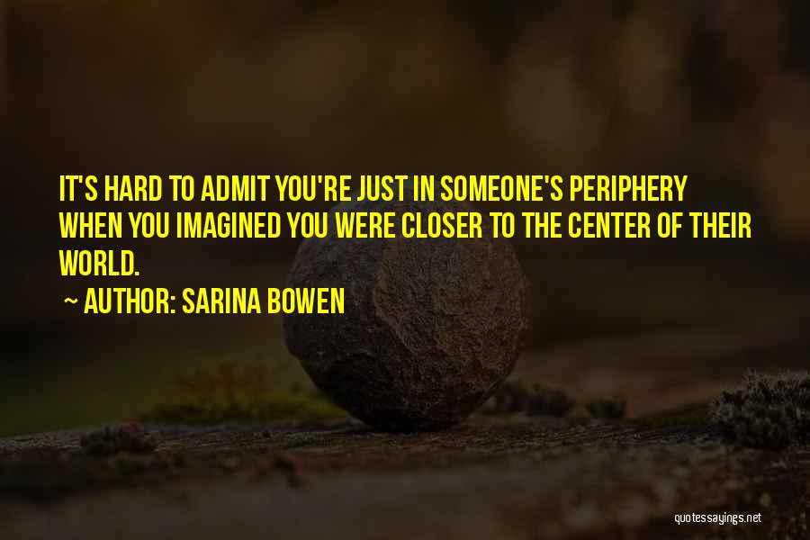 Just Admit It Quotes By Sarina Bowen