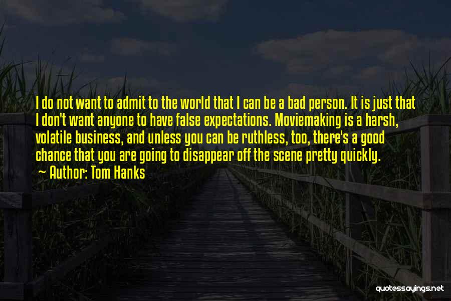Just Admit It Quotes By Tom Hanks