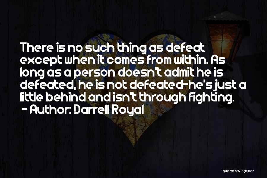 Just Admit Quotes By Darrell Royal