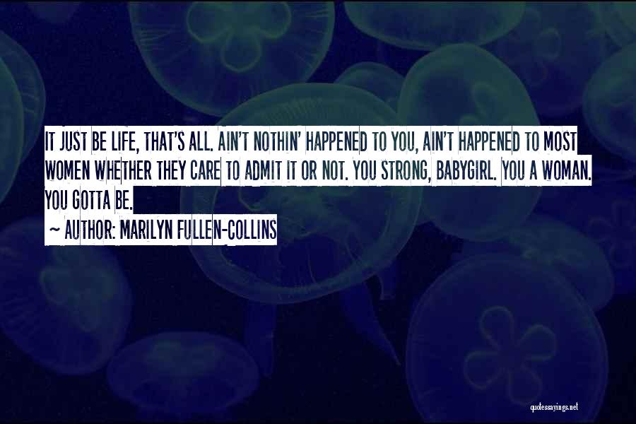 Just Admit Quotes By Marilyn Fullen-Collins