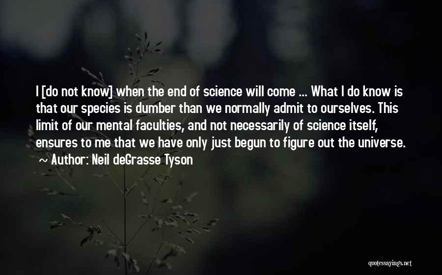 Just Admit Quotes By Neil DeGrasse Tyson