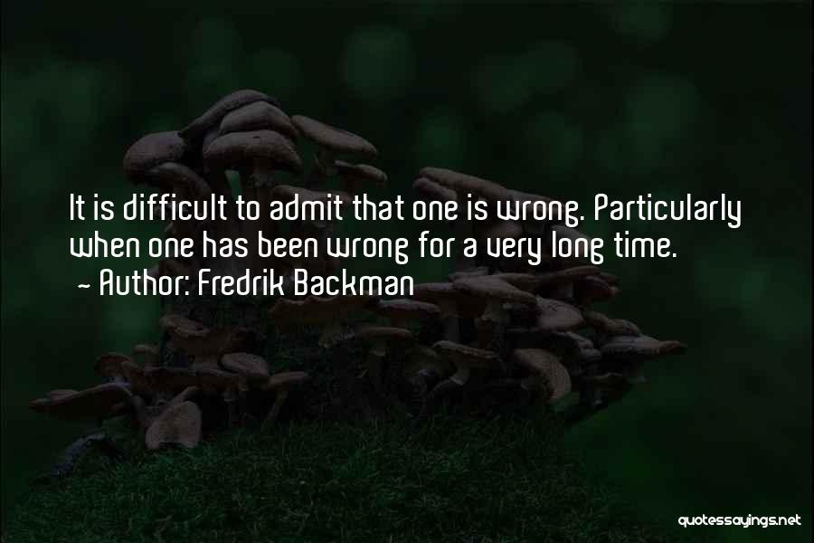 Just Admit You're Wrong Quotes By Fredrik Backman