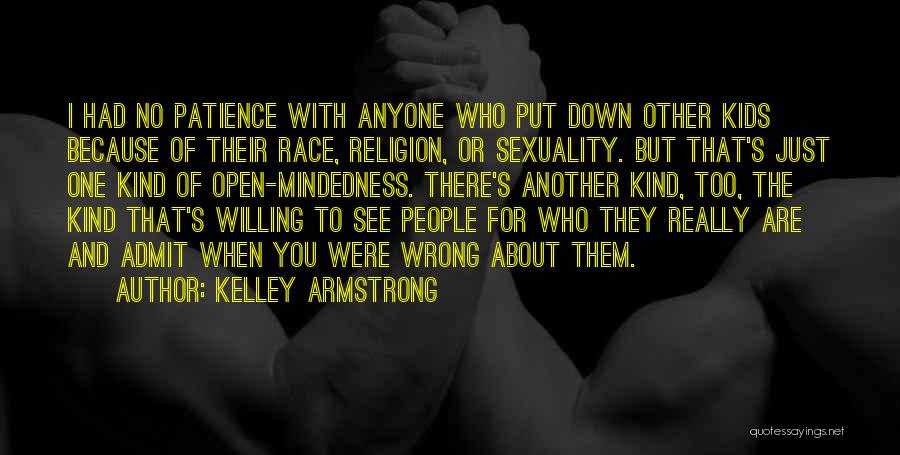 Just Admit You're Wrong Quotes By Kelley Armstrong