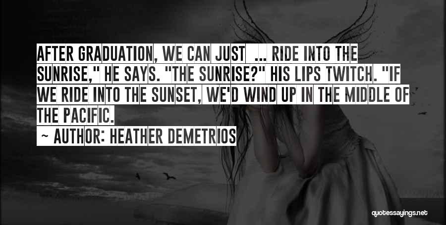 Just After Sunset Quotes By Heather Demetrios