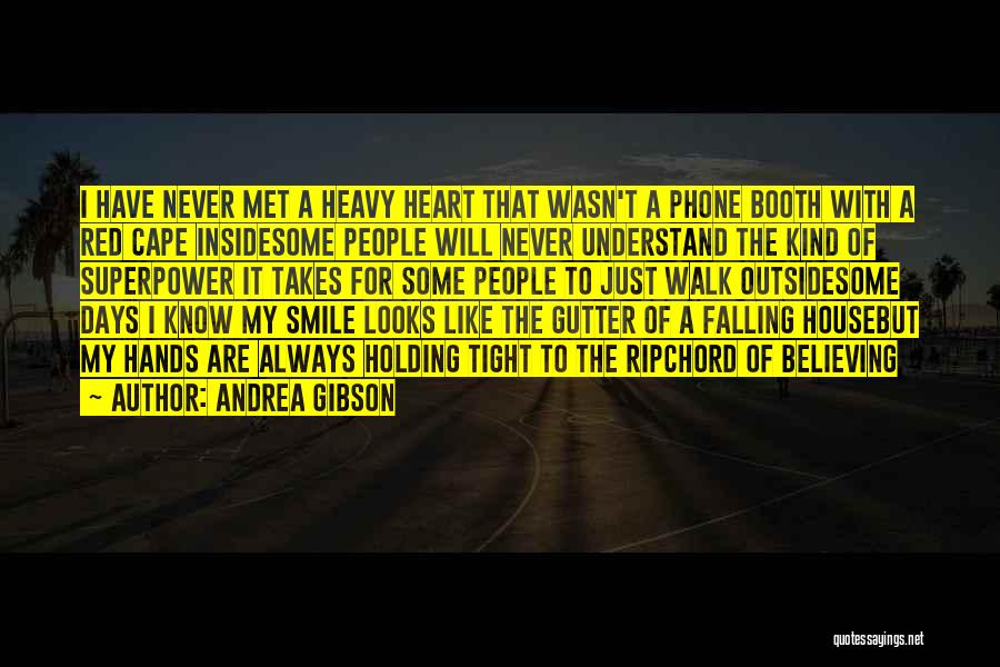 Just Always Smile Quotes By Andrea Gibson