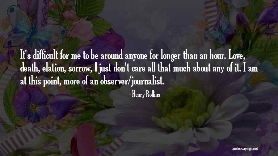Just An Observer Quotes By Henry Rollins Just An Observer Quotes By Henry Rollins