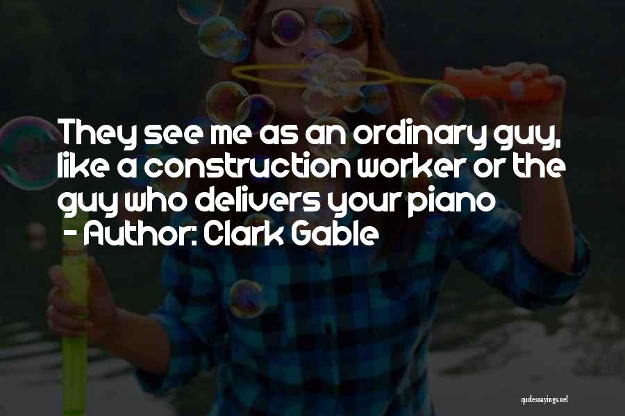 Just An Ordinary Guy Quotes By Clark Gable