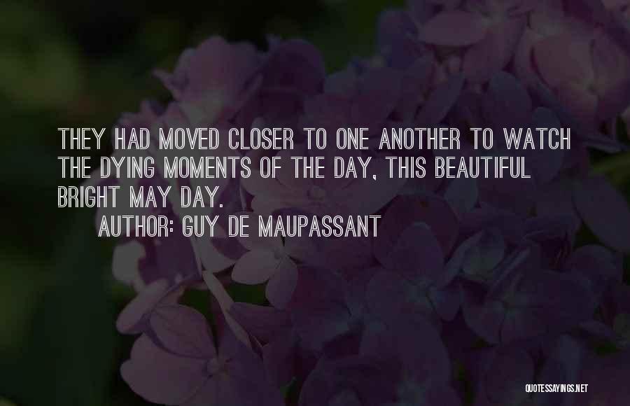 Just Another Beautiful Day Quotes By Guy De Maupassant