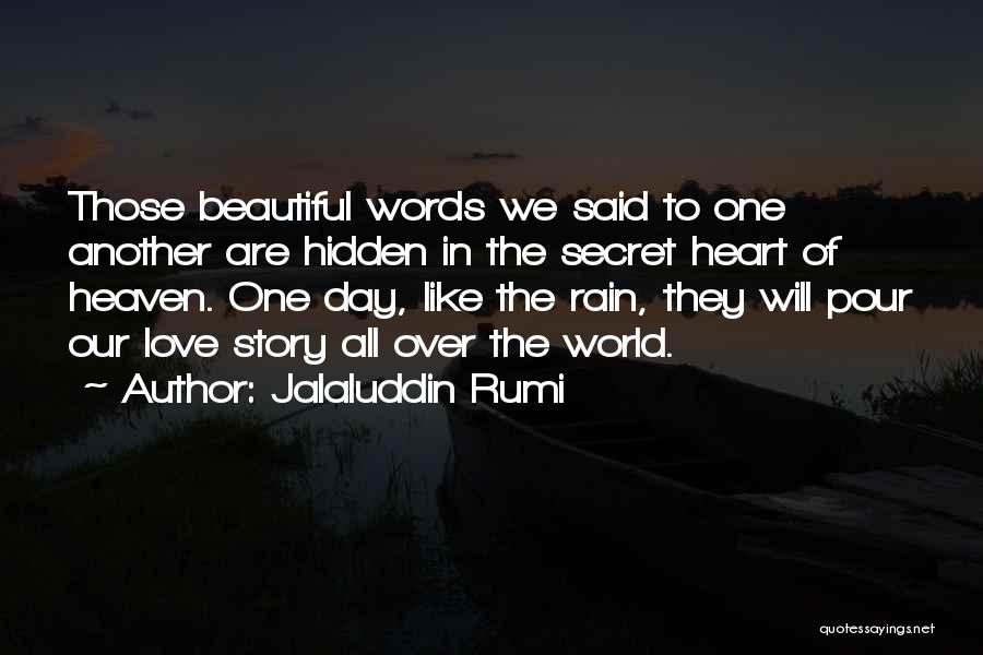 Just Another Beautiful Day Quotes By Jalaluddin Rumi