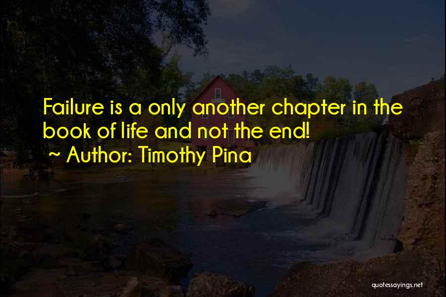 Just Another Chapter Quotes By Timothy Pina