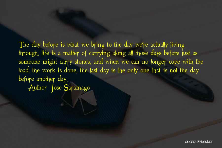 Just Another Day At Work Quotes By Jose Saramago