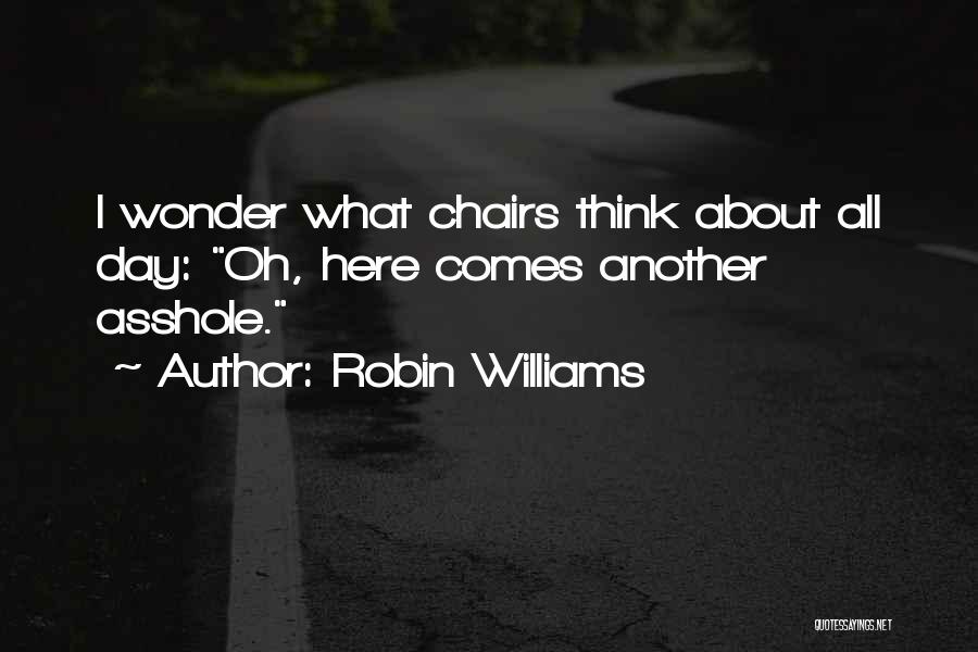 Just Another Day Funny Quotes By Robin Williams