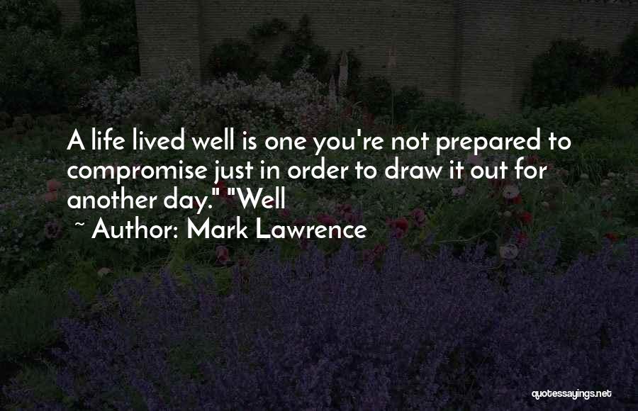 Just Another Day Quotes By Mark Lawrence