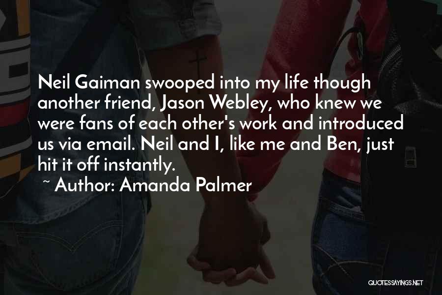 Just Another Friend Quotes By Amanda Palmer