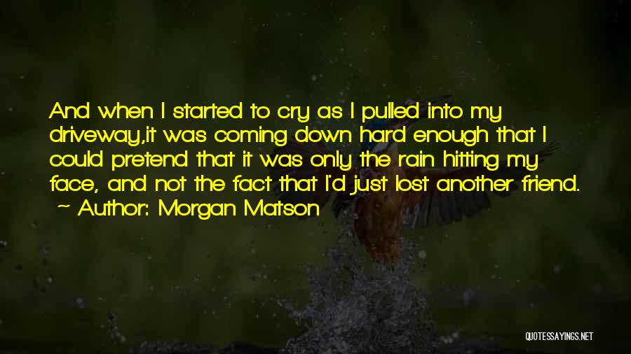 Just Another Friend Quotes By Morgan Matson