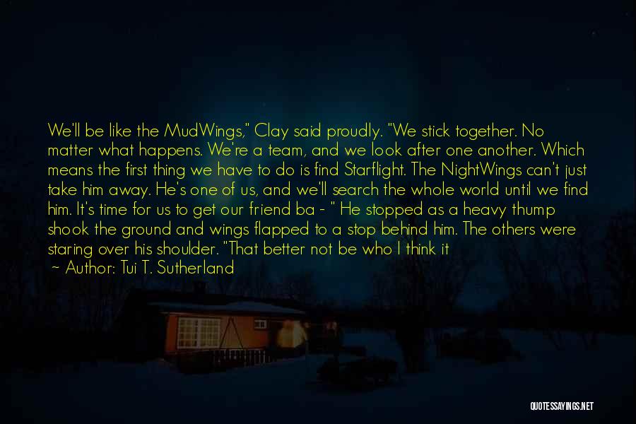 Just Another Friend Quotes By Tui T. Sutherland