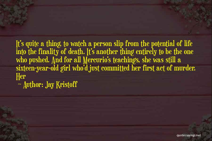 Just Another Girl Quotes By Jay Kristoff