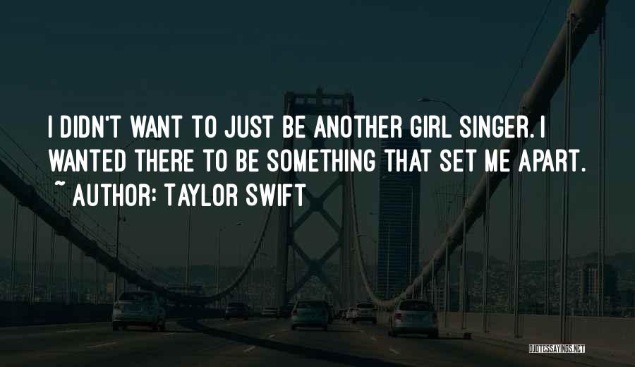 Just Another Girl Quotes By Taylor Swift