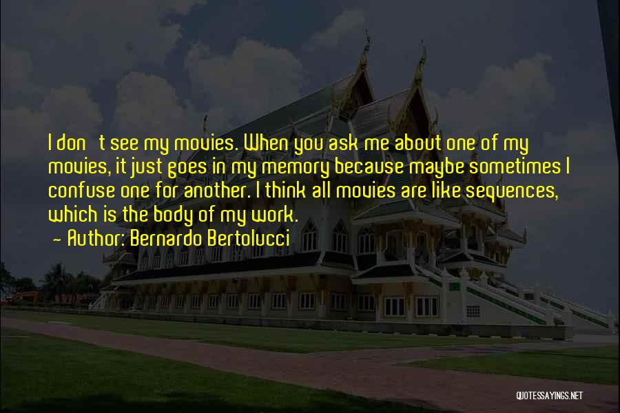 Just Another Memory Quotes By Bernardo Bertolucci