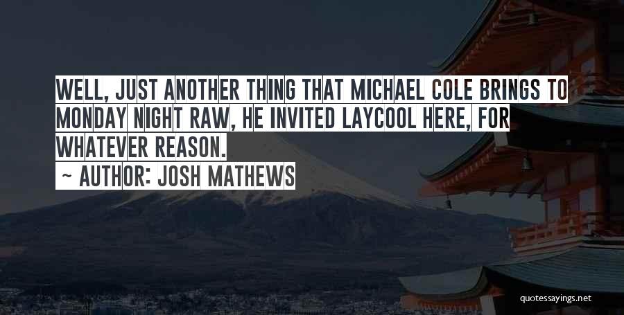 Just Another Monday Quotes By Josh Mathews