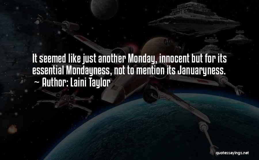 Just Another Monday Quotes By Laini Taylor