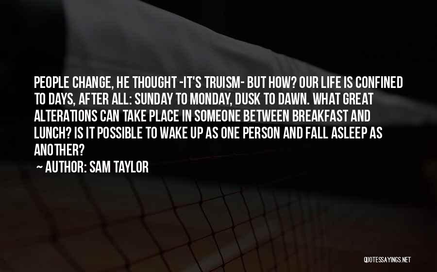 Just Another Monday Quotes By Sam Taylor