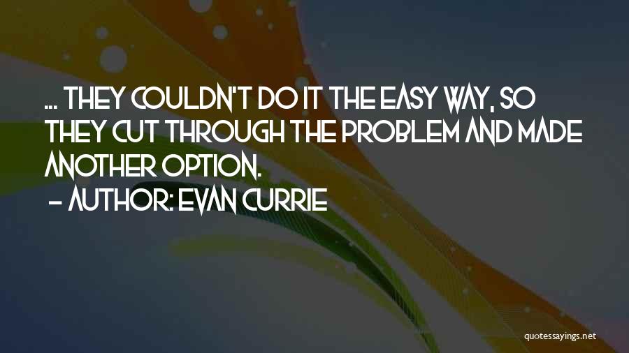 Just Another Option Quotes By Evan Currie