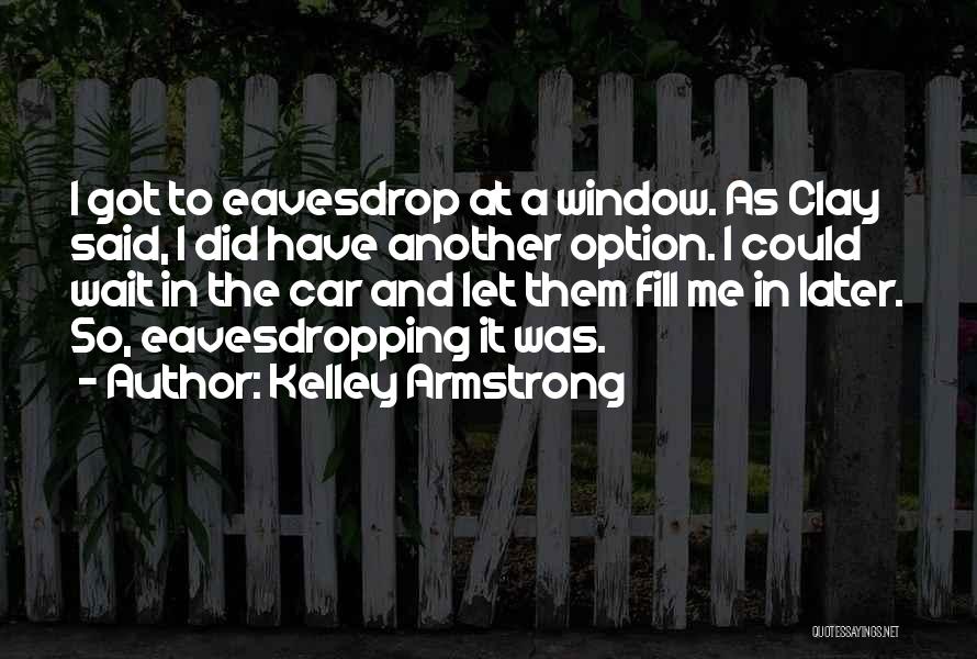Just Another Option Quotes By Kelley Armstrong