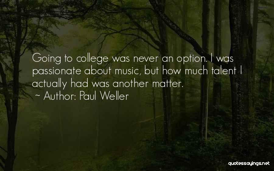Just Another Option Quotes By Paul Weller