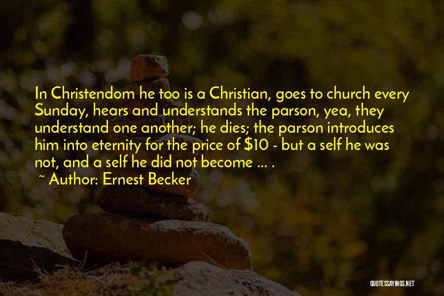 Just Another Sunday Quotes By Ernest Becker