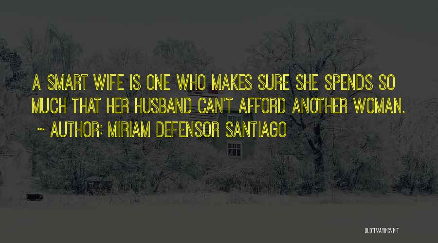 Just Another Woman In Love Quotes By Miriam Defensor Santiago