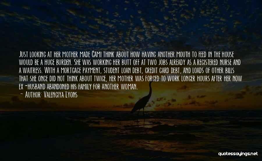 Just Another Woman Quotes By Valenciya Lyons Just Another Woman Quotes By Valenciya Lyons