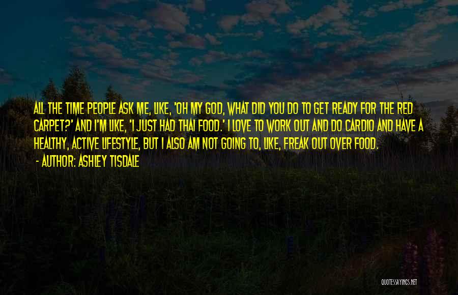 Just Ask Me Out Quotes By Ashley Tisdale