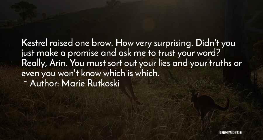 Just Ask Me Out Quotes By Marie Rutkoski