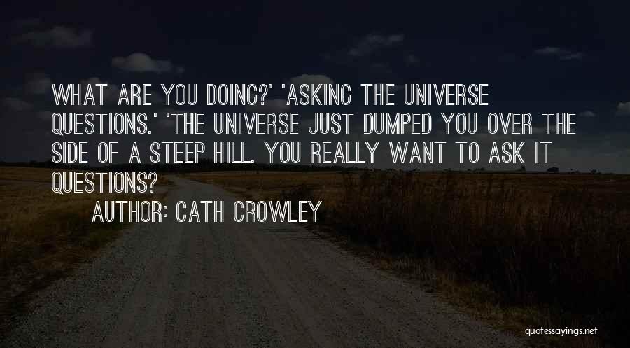 Just Ask The Universe Quotes By Cath Crowley