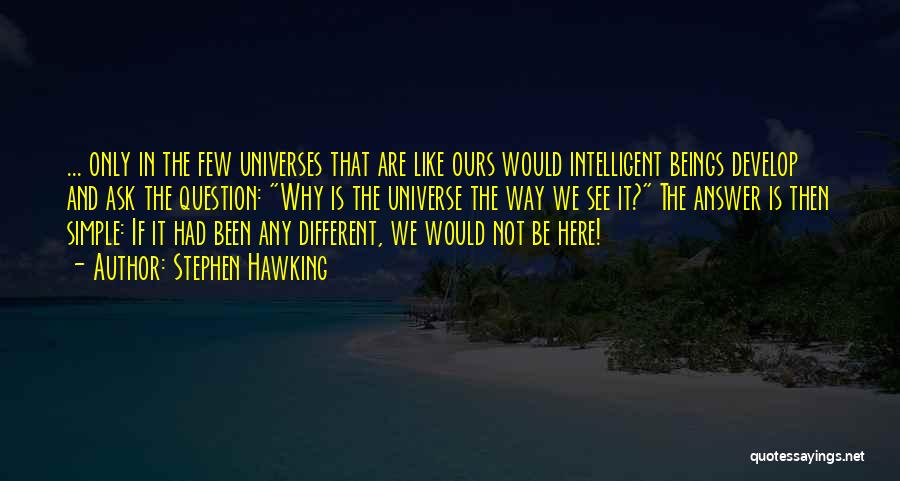 Just Ask The Universe Quotes By Stephen Hawking