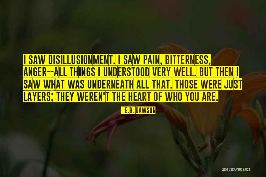 Just B E Quotes By E.B. Dawson Just B E Quotes By E.B. Dawson