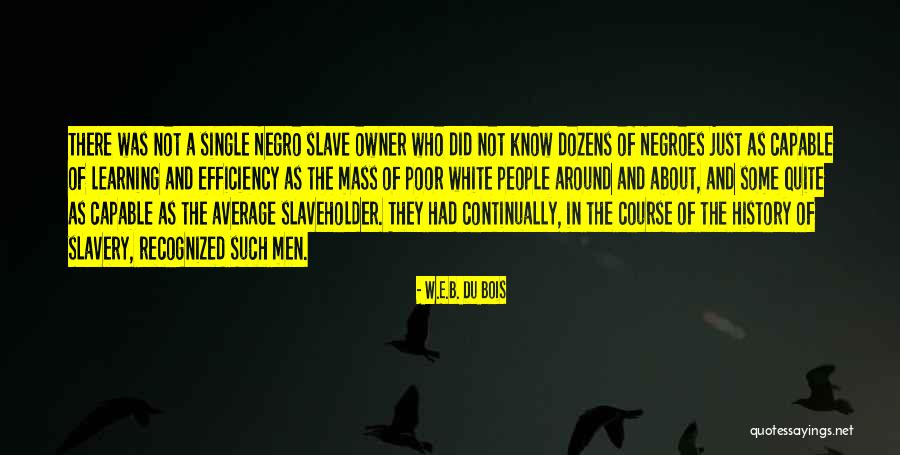 Just B E Quotes By W.E.B. Du Bois Just B E Quotes By W.E.B. Du Bois