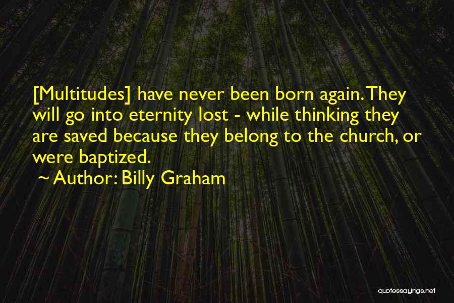 Just Baptized Quotes By Billy Graham